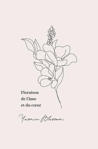 Floraison de l'âme et du coeur