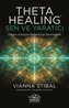 Theta Healing: Sen ve Yaratici