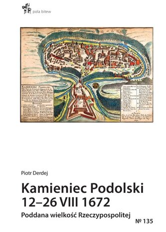 Kamieniec Podolski 1226 VIII 1672 Kamieniec Podolski 1226 VIII 1672