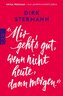 'Mir geht's gut, wenn nicht heute, dann morgen.'