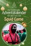 Der inoffizielle Adventskalender für alle Fans von Squid Game