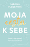 Moja cesta k sebe