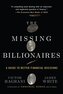 The Missing Billionaires