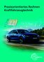 Praxisorientiertes Rechnen Kraftfahrzeugtechnik