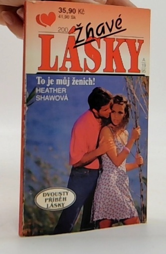 Žhavé lásky - To je můj ženich!