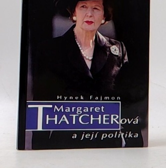 Margaret Thatcherová a její politika