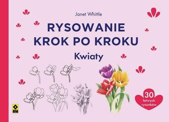 Rysowanie krok po kroku. Kwiaty