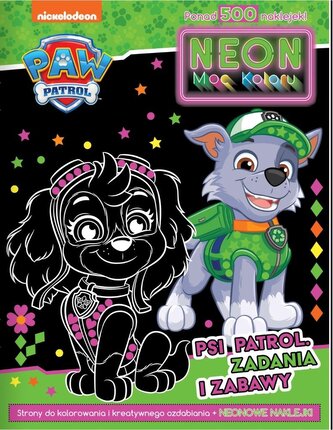Zadania i zabawy. Psi Patrol. Neon. Moc koloru
