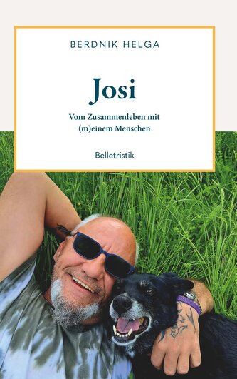 Josi - Vom Zusammenleben mit (m)einem Menschen