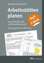 Arbeitsstätten planen nach Arbeitsstättenverordnung, Technischen Regeln für Arbeitsstätten (ASR) und Bauordnungsrecht - mit E-Bo