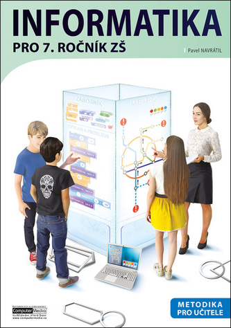 Informatika pro 7. ročník ZŠ - Metodika Informatika pro 7. ročník ZŠ - Metodika