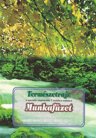 Természetrajz Munkafüzet a speciális alapiskolák 7. osztálya számára