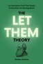 The Let Them Theory