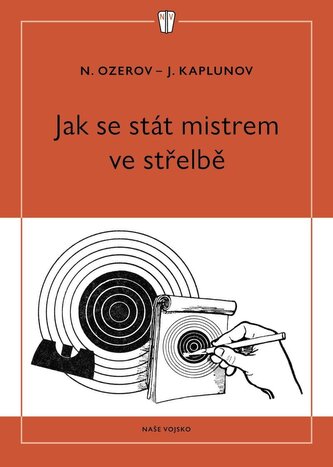 Jak se stát mistrem ve střelbě