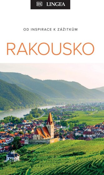 Rakousko - Od inspirace k zážitkům Rakousko - Od inspirace k zážitkům