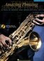 Amazing Phrasing Tenor Saxophone: 50 Ways to Improve Your Improvisational Skills [With CD]