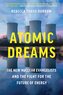 Atomic Dreams