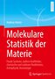 Molekulare Statistik der Materie