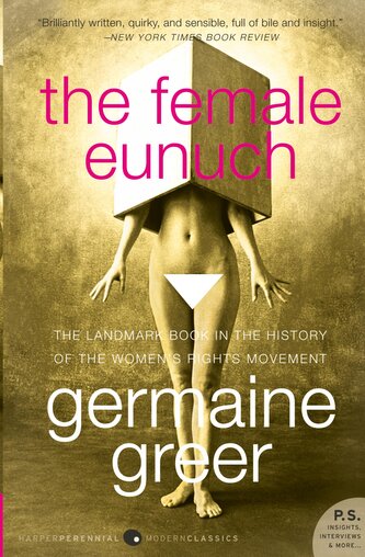 The Female Eunuch