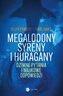 Megalodony, syreny i huragany