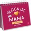 Glück ist, eine Mama wie dich zu haben