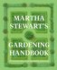 Martha Stewart's Gardening Handbook