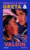 Greta & Valdin