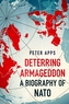 Deterring Armageddon. A Biography of NATO wer. angielska