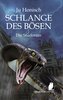 Schlange des Bösen