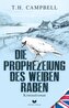 Die Prophezeiung des weißen Raben