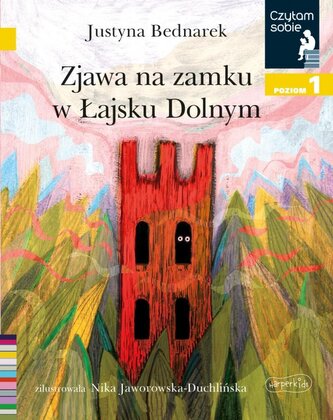 Czytam sobie Zjawa na zamku w Łajsku Dolnym Czytam sobie Zjawa na zamku w Łajsku Dolnym