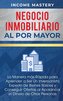 Negocio Inmobiliario al por Mayor: La manera más Rápida para Aprender a ser un Inversionista Experto de Bienes Raíces y Consegui