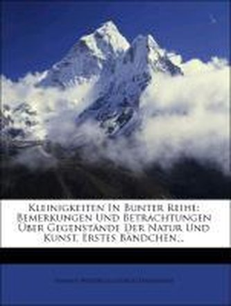 Kleinigkeiten in bunter Reihe, Erstes Baendchen, 1839
