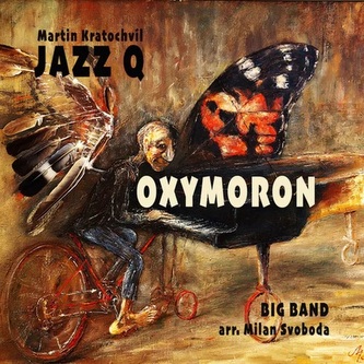 Martin Kratochvíl, Jazz Q, Big Band:  Oxymoron
