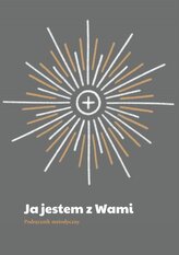 Ja jestem z Wami. Podręcznik metodyczny