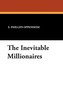 The Inevitable Millionaires
