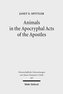 Animals in the Apocryphal Acts of the Apostles