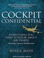 Cockpit Confidential: Everything You Need to Know about Air Travel: Questions, Answers, and Reflections