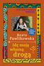 Idę moją własną drogą. Kurs pozytywnego myślenia