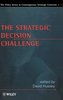 The Strategic Decision Challenge