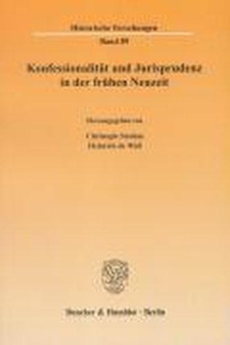 Konfessionalität und Jurisprudenz in der frühen Neuzeit