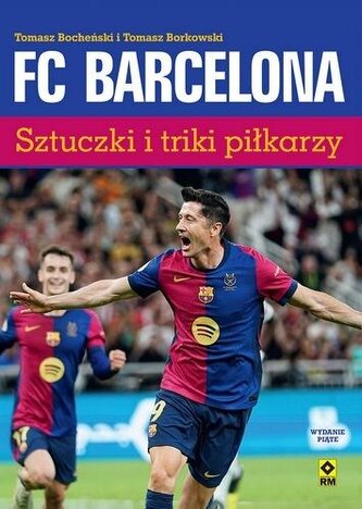 FC Barcelona. Sztuczki i triki piłkarzy wyd. 2025