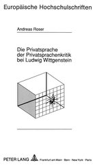 Die Privatsprache der Privatsprachenkritik bei Ludwig Wittgenstein