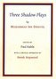 Ibn Dāniyāl: Three Shadow Plays