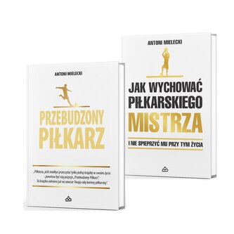 Pakiet. Przebudzony piłkarz. Jak wychować piłkarskiego Mistrza. I nie spieprzyć mu przy tym życia