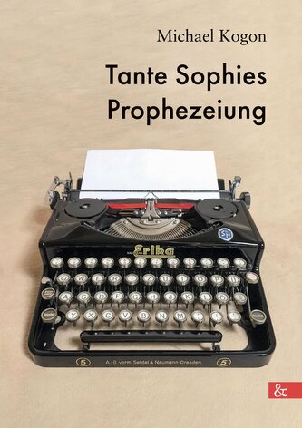 Tante Sophies Prophezeiung