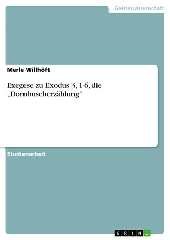 Exegese zu Exodus 3, 1-6, die  "Dornbuscherzählung"