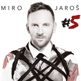 Miro Jaroš:  #5
