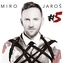 Miro Jaroš:  #5