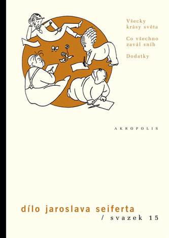 Dílo J.Seiferta 15. - Všecky krásy světa
